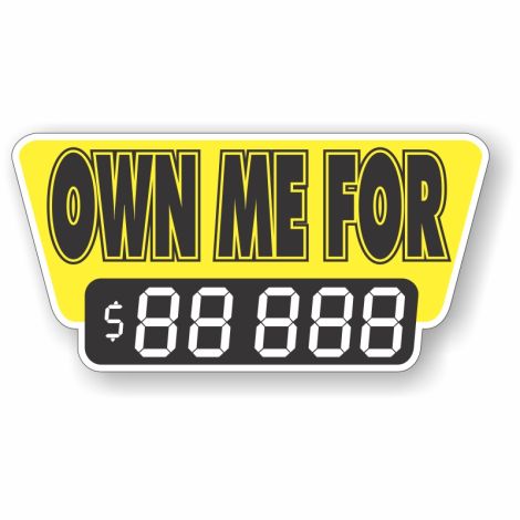 Own Me For - Vinyl Windshield Pricing Signs