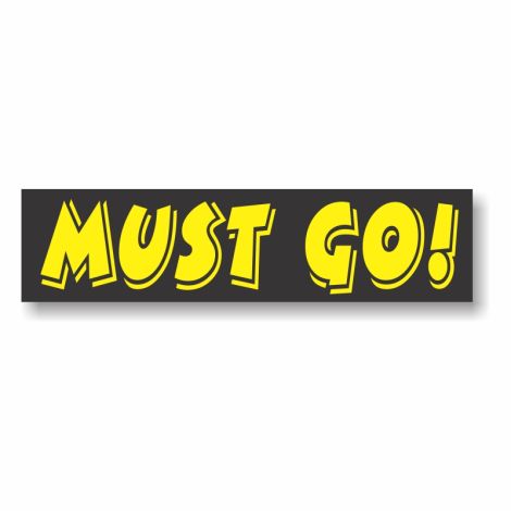 Sticky Back Slogan Decals - Must Go (3 Pack)