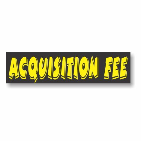 Sticky Back Slogan Decals - Acquisition Fee (3 Pack)