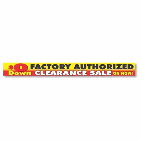 $0 Down Factory Authorized Clearance Sale On Now! - Giant 2' x 20' Event Banner