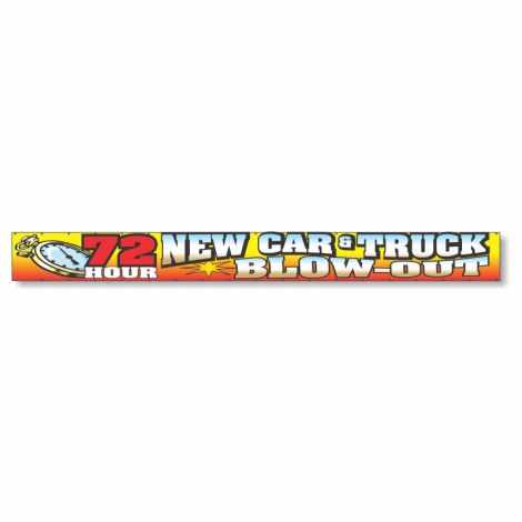 72 Hour New Car & Truck Blow-Out - Giant 2' x 20' Event Banner