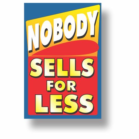 Nobody Sells for Less - Coroplast Pole Sign