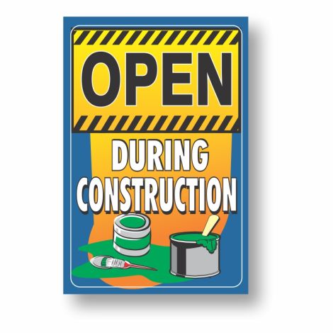 Open During Construction - Coroplast Pole Sign