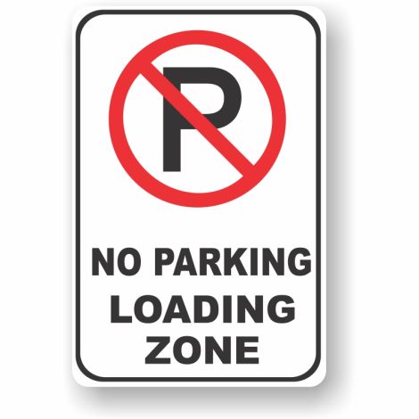 No Parking Loading Zone - Metal Parking Sign