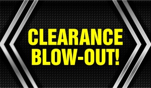Clearance Blow-out!